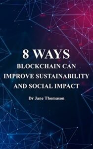 8 ways - Blockchain can improve sustainability and social impact
